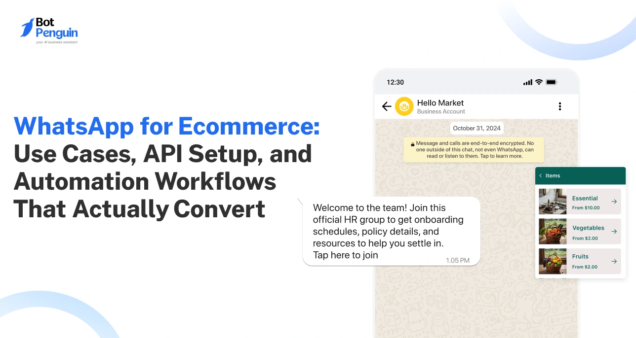 WhatsApp for Ecommerce_ Use Cases, API Setup, and Automation Workflows That Actually Convert