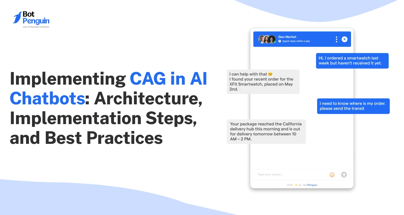Implementing CAG in AI Chatbots_ Architecture, Implementation Steps, and Best Practices