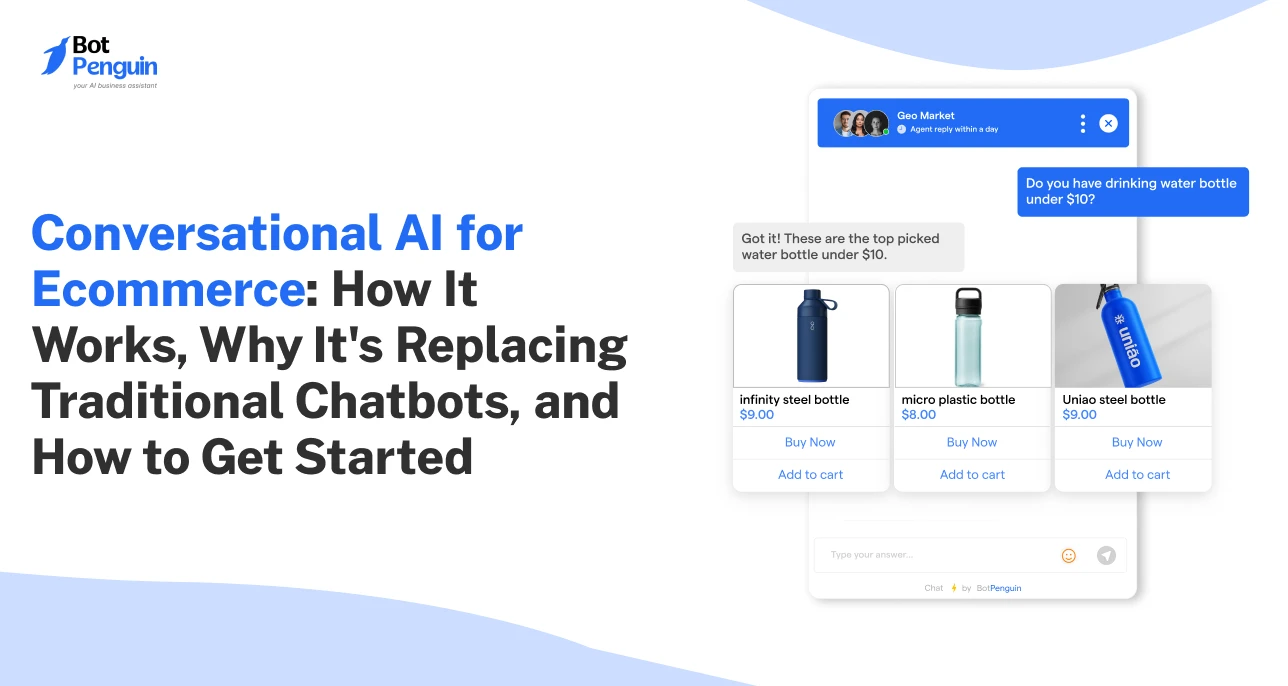 Conversational AI for Ecommerce_ How It Works, Why It's Replacing Traditional Chatbots, and How to Get Started