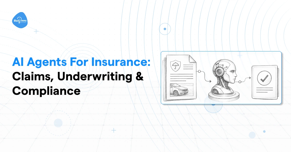 AI Agents for Insurance: Claims, Underwriting & Compliance